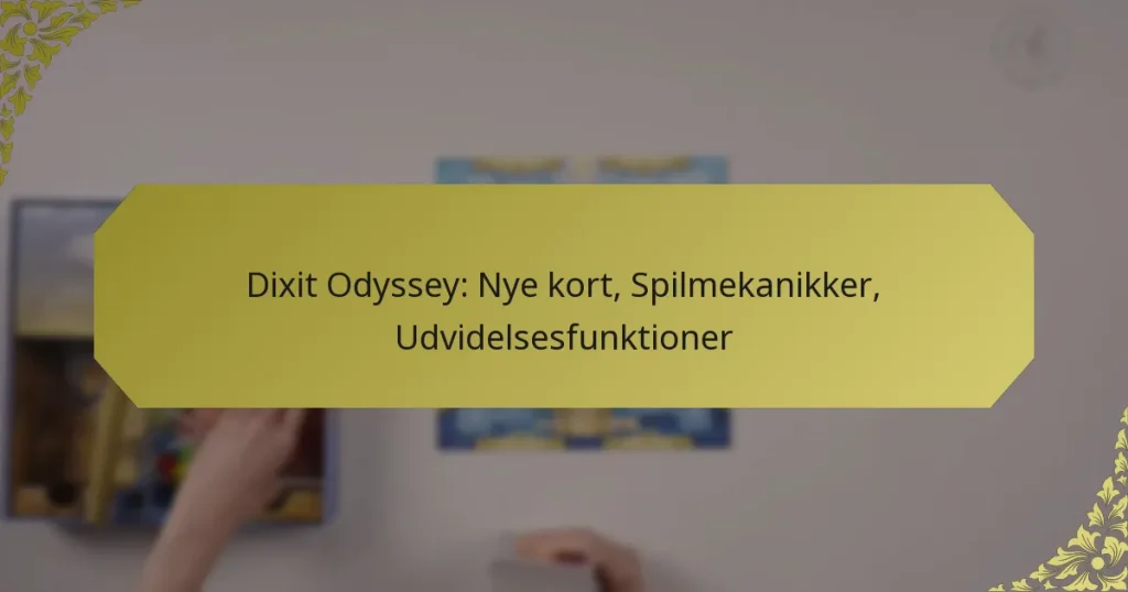 Dixit Odyssey: Nye kort, Spilmekanikker, Udvidelsesfunktioner