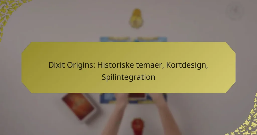Dixit Origins: Historiske temaer, Kortdesign, Spilintegration