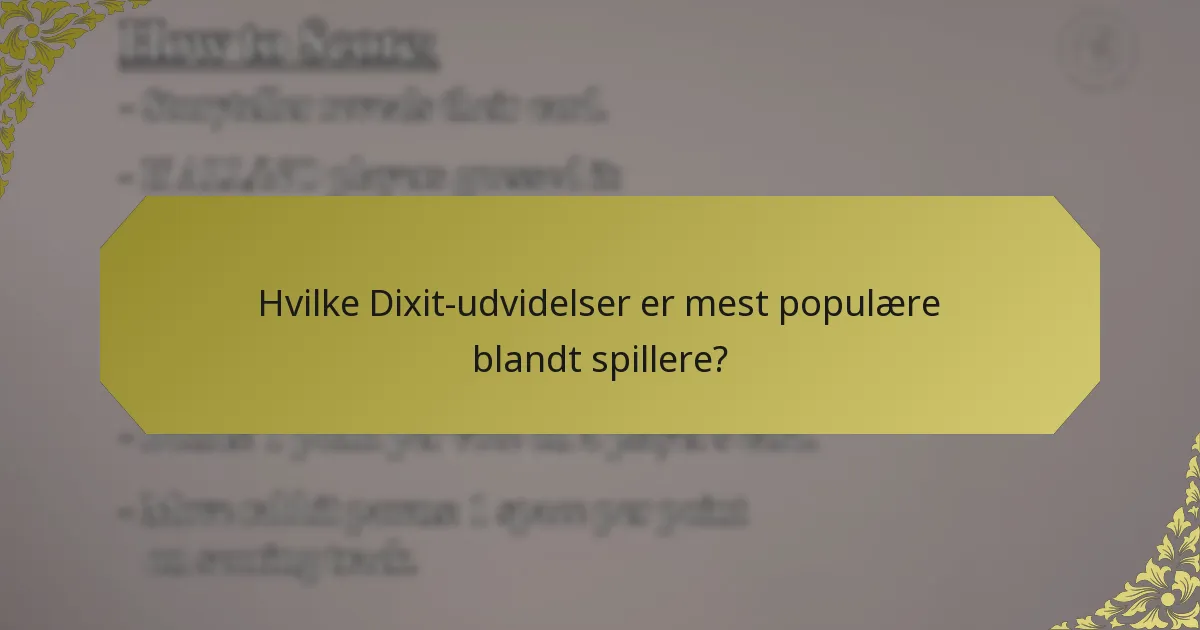 Hvilke Dixit-udvidelser er mest populære blandt spillere?