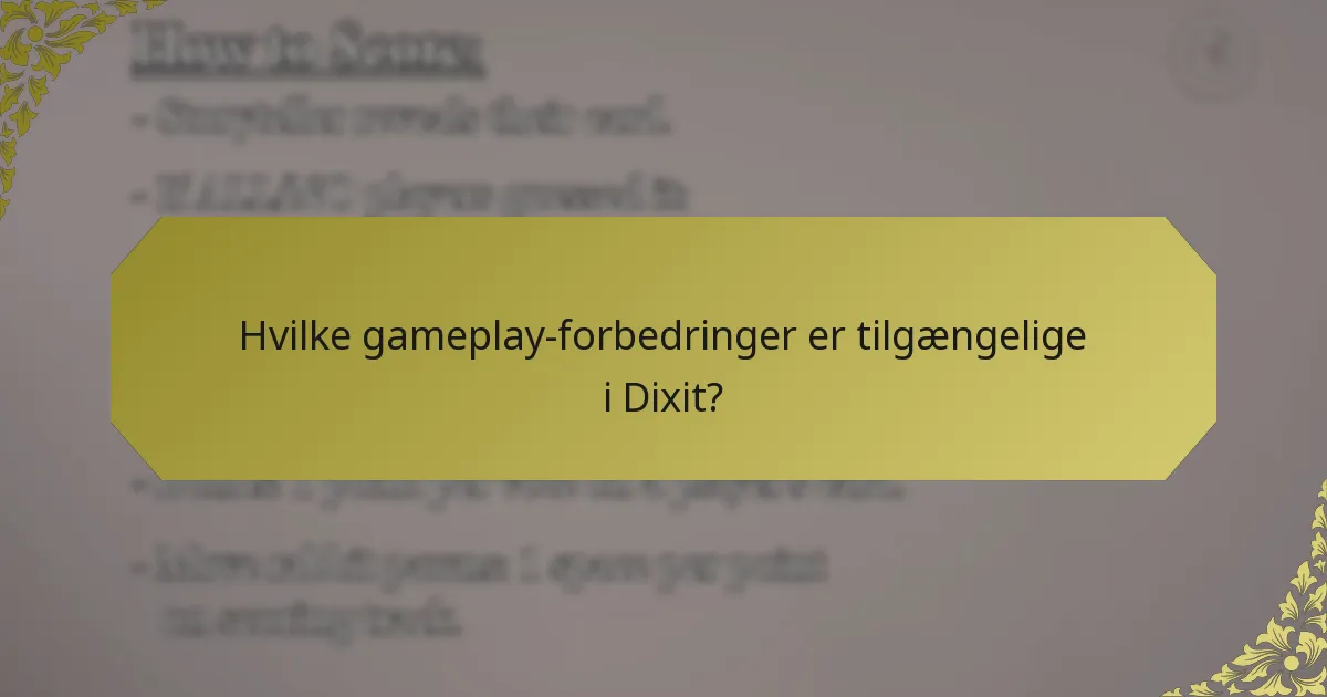 Hvilke gameplay-forbedringer er tilgængelige i Dixit?